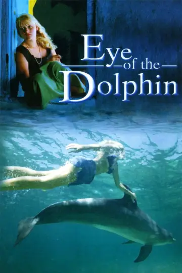 Постер до фільму "Eye of the Dolphin" #1790532