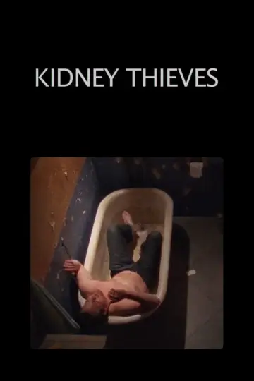 Постер до фільму "Kidney Thieves" #1908269