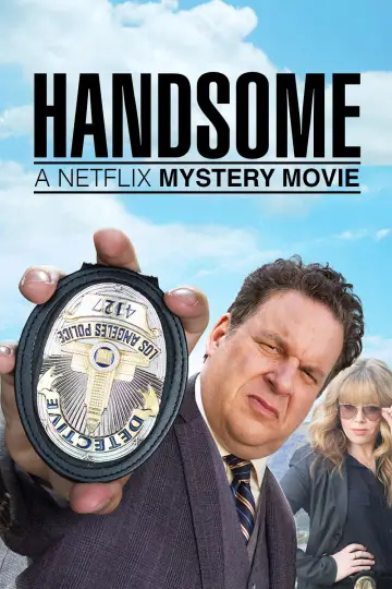 Постер до фильму"Handsome: A Netflix Mystery Movie" #1062657