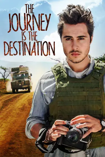 The Journey Is the Destination постер