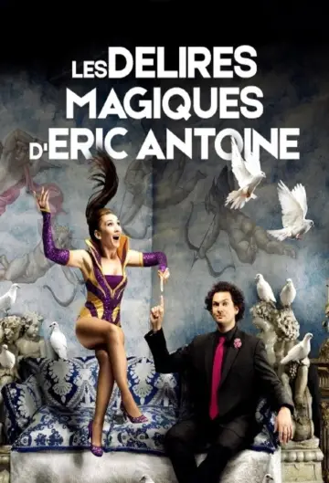 Les délires magiques de Lindsay et Eric Antoine постер