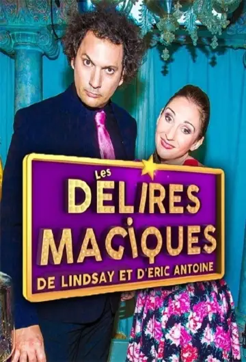 Постер до фильму"Les délires magiques de Lindsay et Eric Antoine" #1144829
