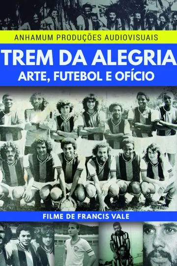 Trem da Alegria - Arte, Futebol e Ofício постер