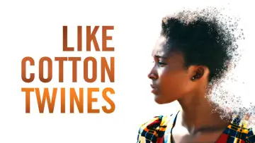 Задник до фільму "Like Cotton Twines" #1261600