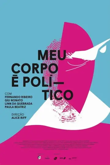 Постер до фильму"Meu Corpo é Político" #1148149