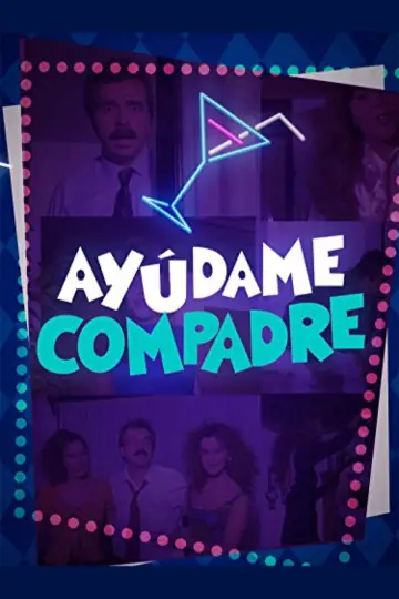 Ayúdame compadre постер