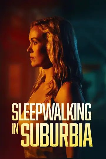 Постер до фильму"Sleepwalking in Suburbia" #1089253