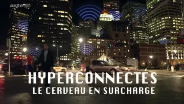 Задник до фильму"Hyperconnectés : le cerveau en surcharge" #1181743