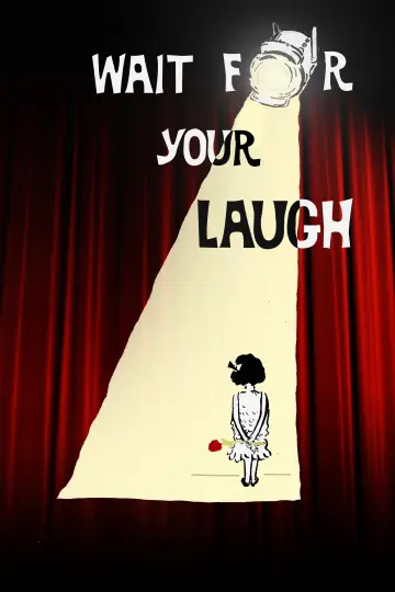 Постер до фильму"Wait for Your Laugh" #1055176