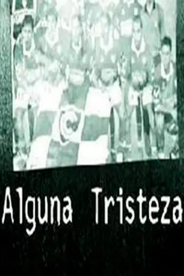 Alguna tristeza постер