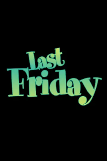 Last Friday постер