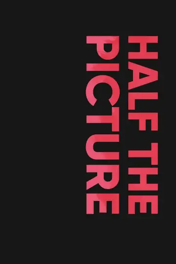 Постер до фильму"Half the Picture" #724743