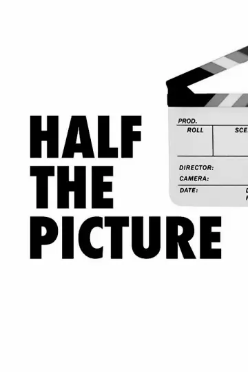 Постер до фильму"Half the Picture" #724744