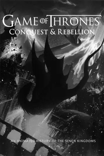 Постер до фильму"Game of Thrones - Conquest & Rebellion: An Animated History of the Seven Kingdoms" #1018693