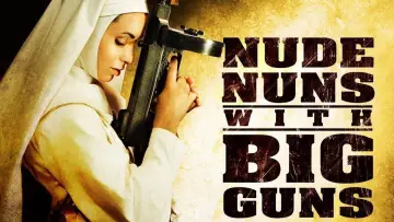 Задник до фильму"Nude Nuns with Big Guns" #1036845
