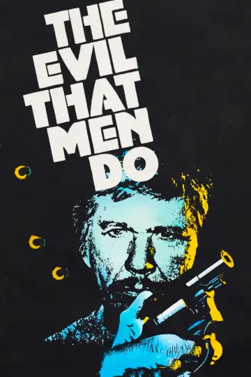 The Evil That Men Do постер