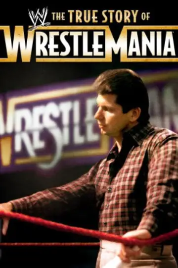 Постер до фільму "The True Story of WrestleMania" #1573360