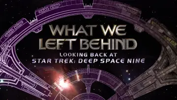 Задник до фильму"What We Left Behind: Looking Back at Star Trek: Deep Space Nine" #1044591