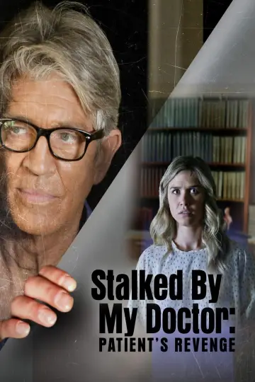 Постер до фильму"Stalked by My Doctor: Patient