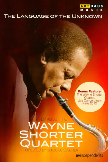 Постер до фильму"The Language of the Unknown: A Film About the Wayne Shorter Quartet" #1099578