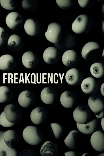 Постер до фильму"Freakquency" #927816