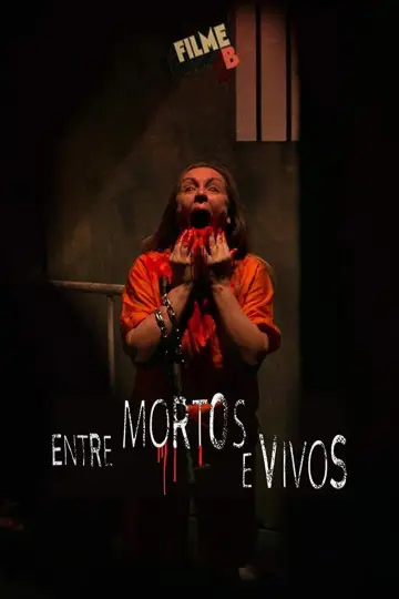 Постер до фильму"Filme B - Entre Mortos e Vivos" #1181000