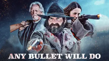 Задник до фільму "Any Bullet Will Do" #1587786