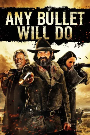Постер до фільму "Any Bullet Will Do" #1587788