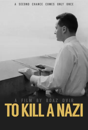 To Kill a Nazi постер
