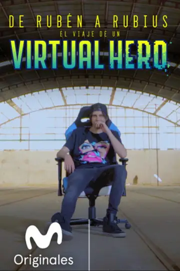 De Rubén a Rubius: El Viaje de un Virtual Hero постер