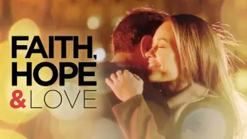 Задник до фильму"Faith, Hope & Love" #1065919