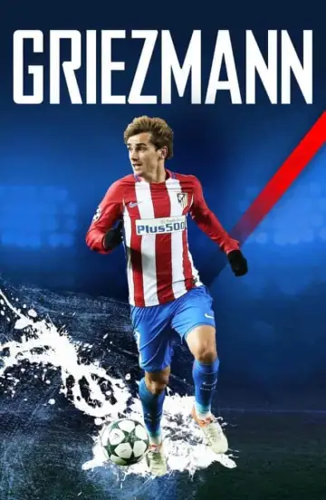 Постер до фильму"Antoine Griezmann : Champion Du Monde" #402064