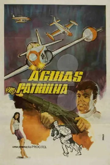 Постер до фильму"Águias em Patrulha" #1173965