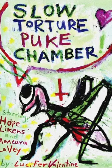 Постер до фильму"Slow Torture Puke Chamber!" #1160731