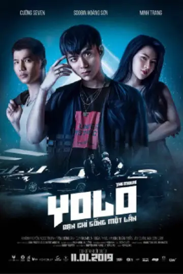 Постер до фильму"Yolo - Bạn Chỉ Sống Một Lần" #1149088