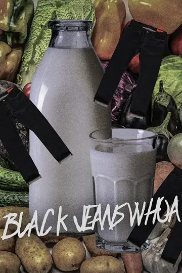 Постер до фильму"Black Jeans Whoa" #822964