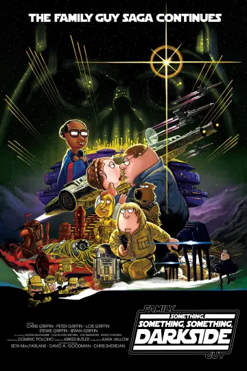 Постер до фильму"Family Guy Presents: Something, Something, Something, Dark Side" #1068048