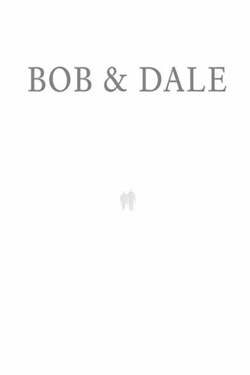 Постер до фильму"Bob & Dale" #730142