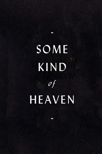 Постер до фільму "Some Kind of Heaven" #1623610