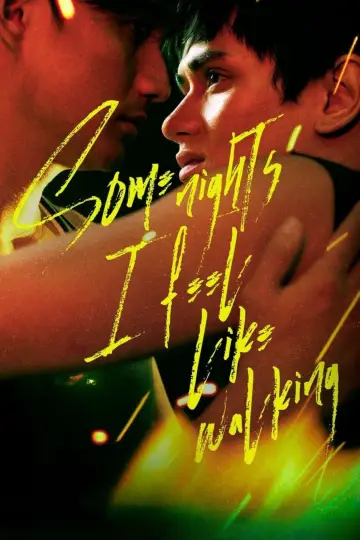 Some Nights I Feel Like Walking постер