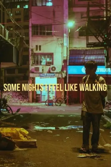 Постер до фильму"Some Nights I Feel Like Walking" #701234