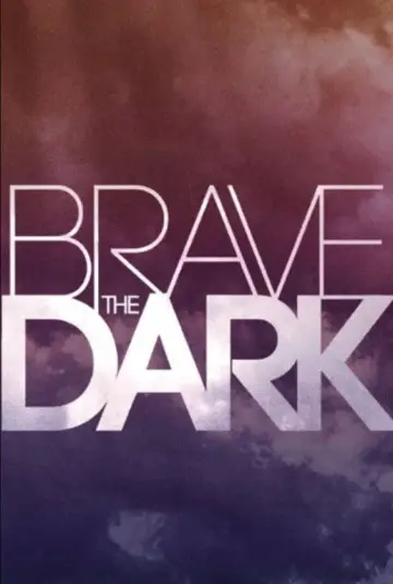 Постер до фильму"Brave the Dark" #700611