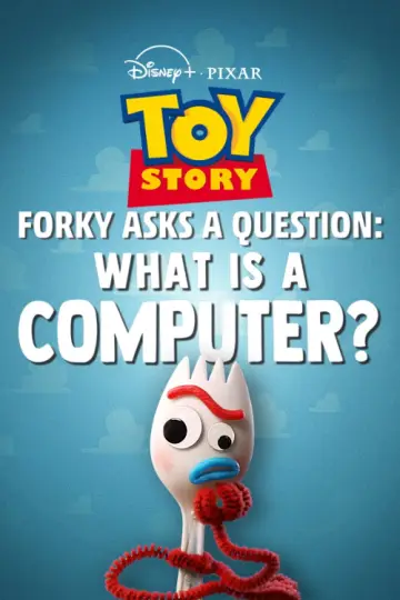 Forky Asks a Question: What Is a Computer?