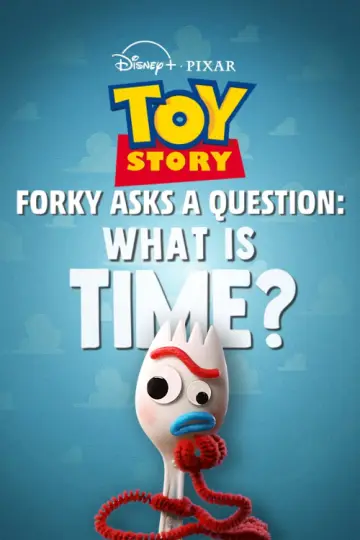 Постер до фільму "Forky Asks a Question: What Is Time?" #1858295