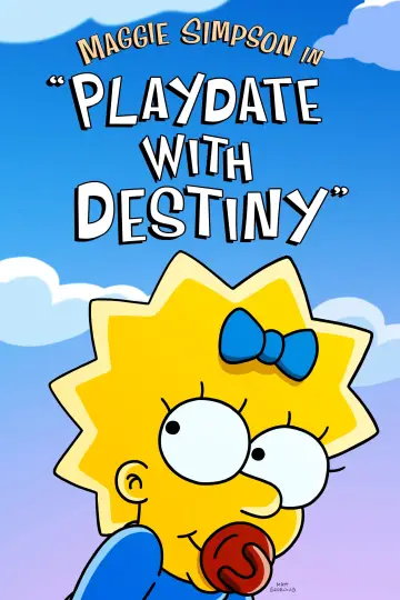 Постер до фильму"Maggie Simpson in "Playdate with Destiny"" #218941
