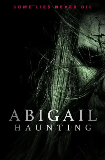 Постер до фильму"Abigail Haunting" #1164302