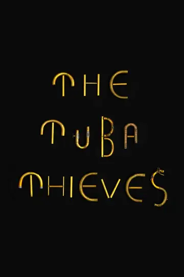 Постер до фільму "The Tuba Thieves" #1078245
