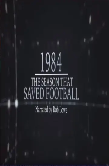 1984 – The Season That Saved Football постер