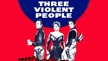 Задник до фильму"Three Violent People" #1066591