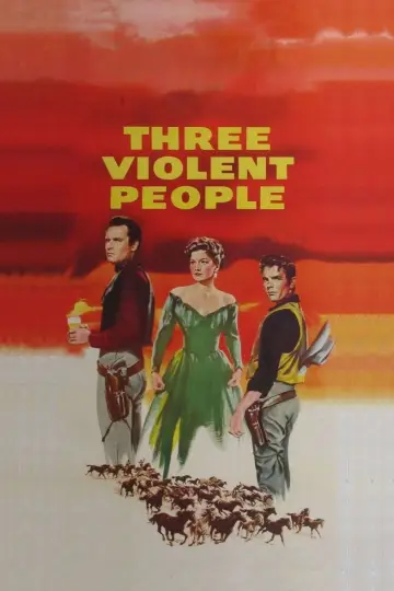 Постер до фильму"Three Violent People" #1066600